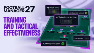 Football Manager 27 Overhauls Training and Adds Tactical Effectiveness System