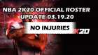NBA 2K20 OFFICIAL ROSTER UPDATE NO INJURIES 03. 19. 20 [FOR 2K20] - NBA 2K19